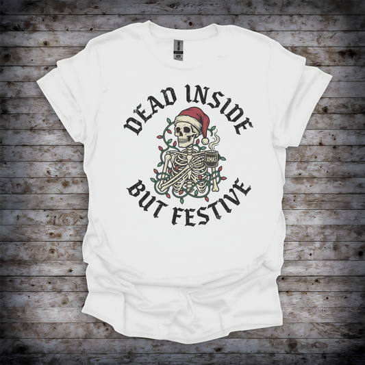 Dead Inside But Festive T-Shirt