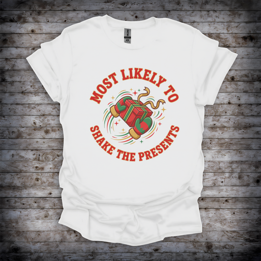 Most Likely To Shake The Presents Christmas T-Shirt