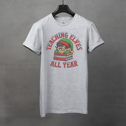 Teaching Elves All Year Teacher T-Shirt