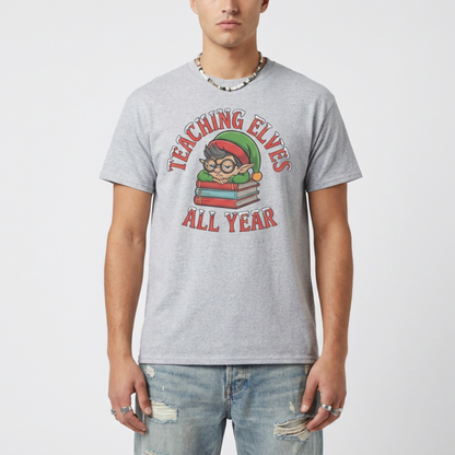 Teaching Elves All Year Teacher T-Shirt