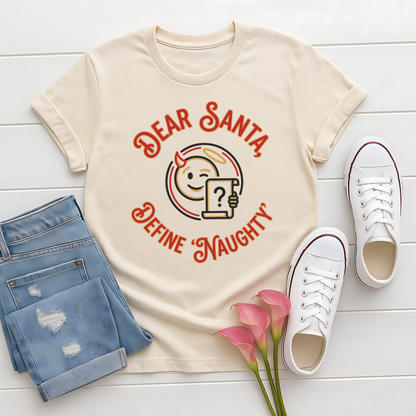 Dear Santa Define Naughty T-Shirt