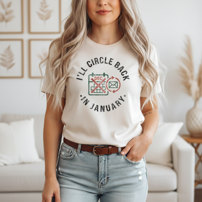 I'll Circle Back In January T-Shirt