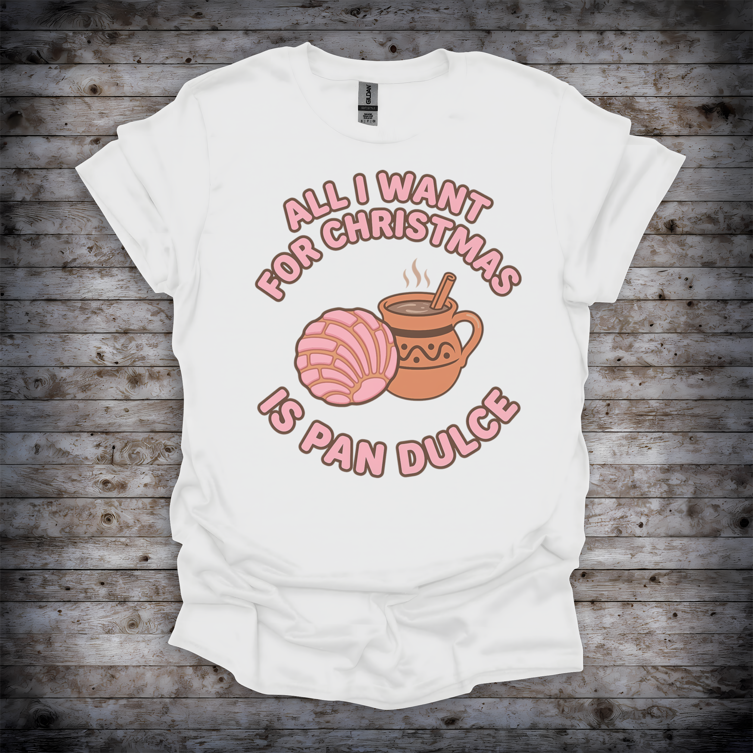 All I Want for Christmas is Pan Dulce T-Shirt