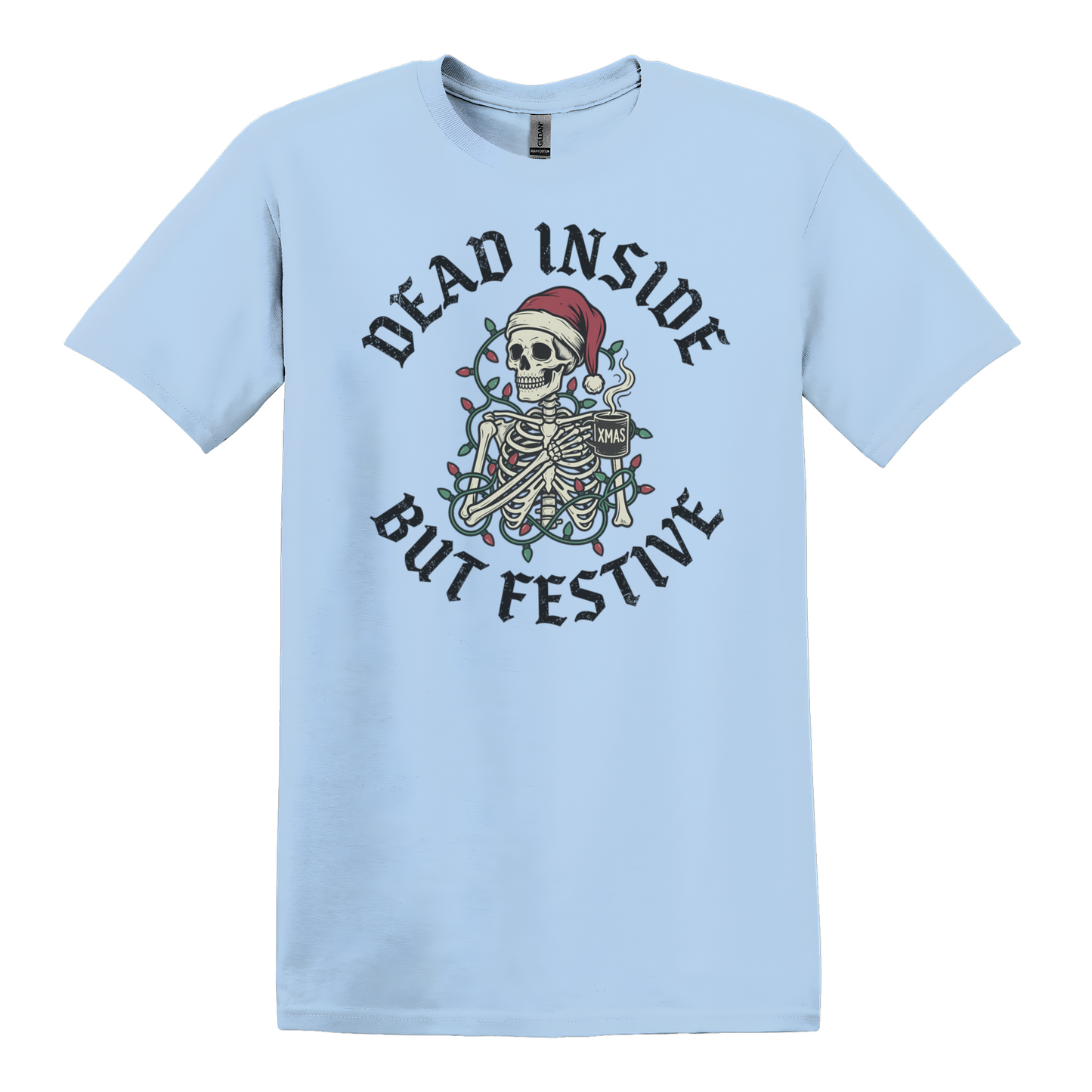 Dead Inside But Festive T-Shirt