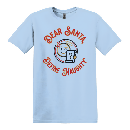 Dear Santa Define Naughty T-Shirt