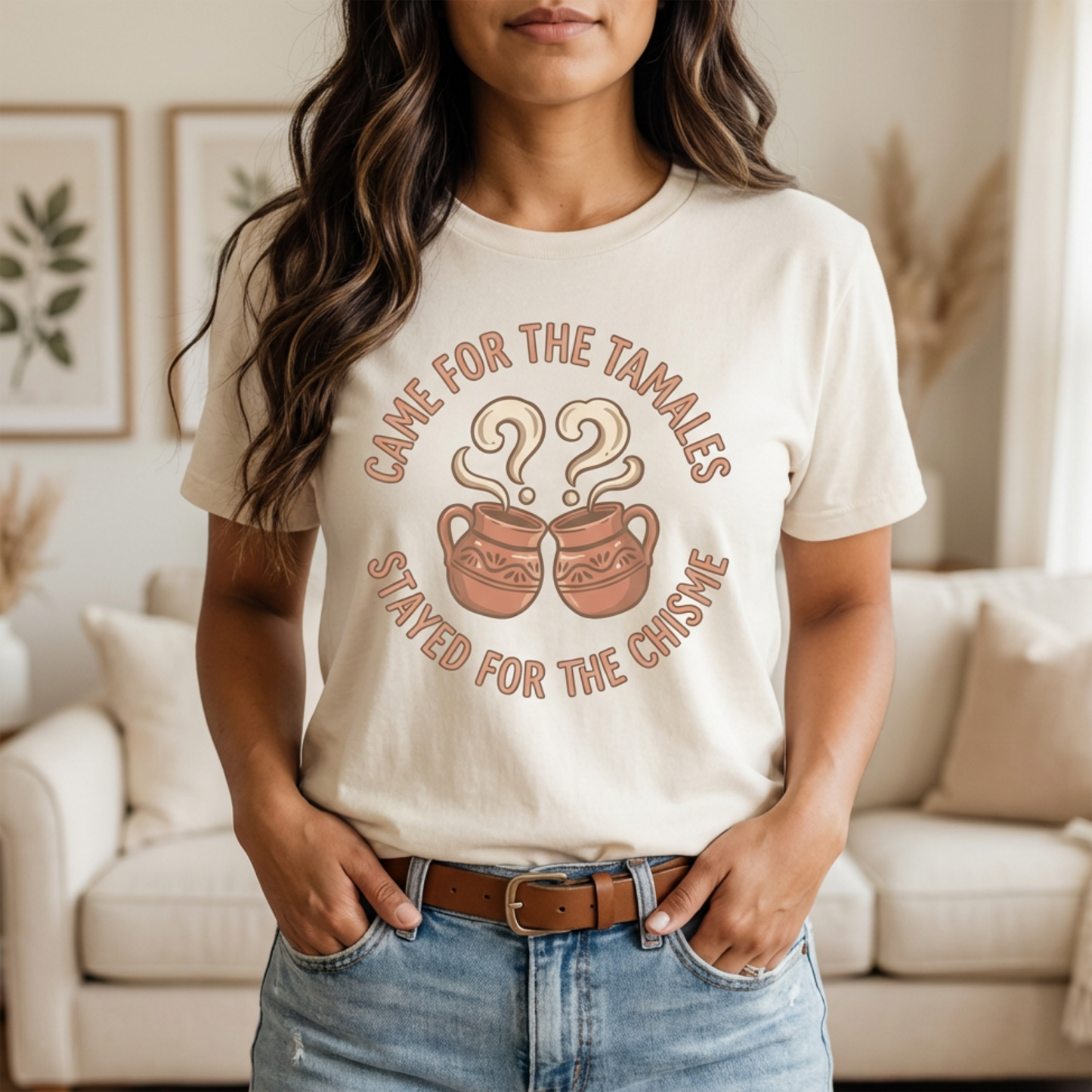 Came For Tamales Stayed For Chisme T-Shirt