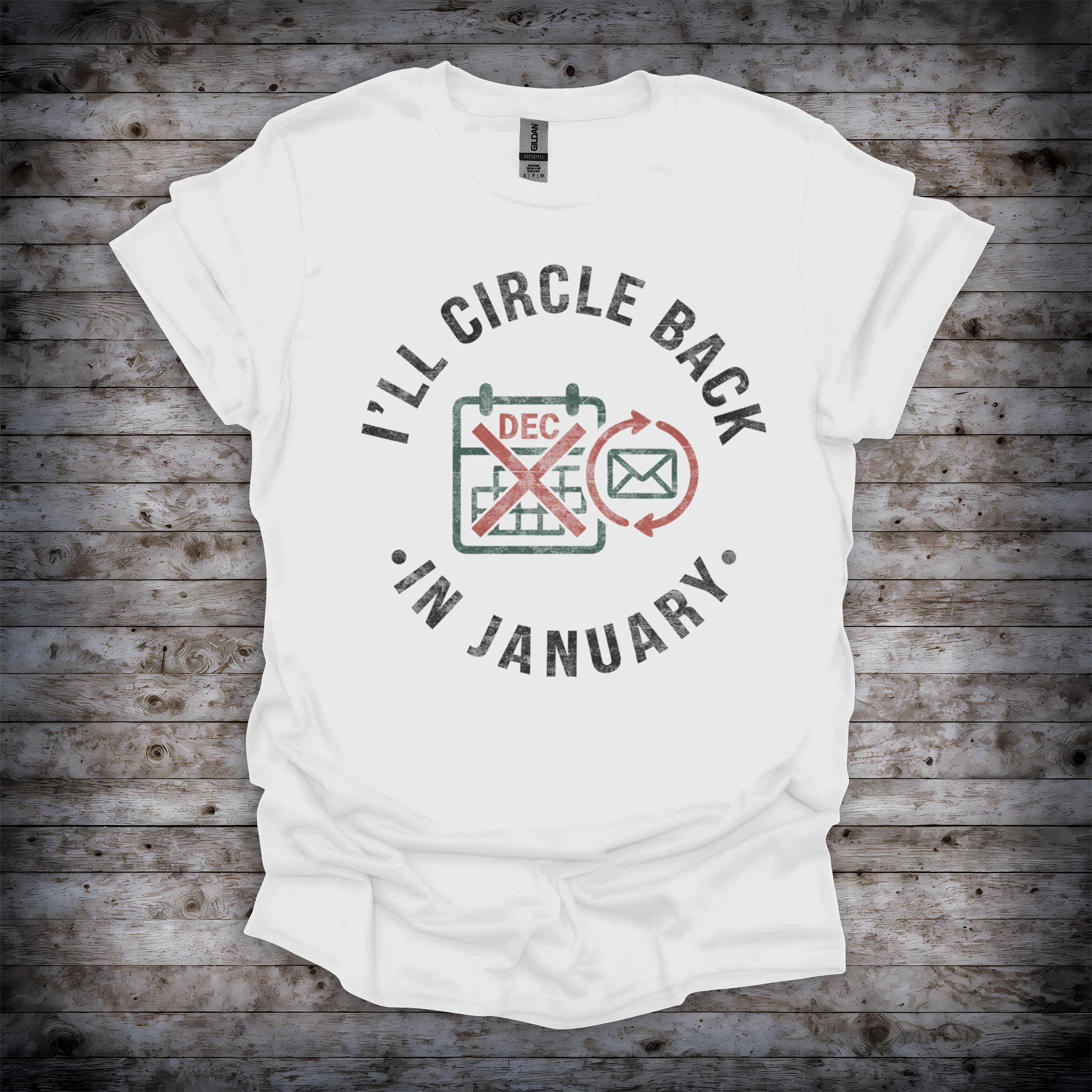 I'll Circle Back In January T-Shirt