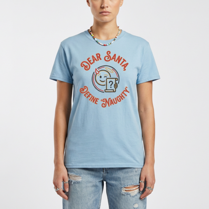 Dear Santa Define Naughty T-Shirt